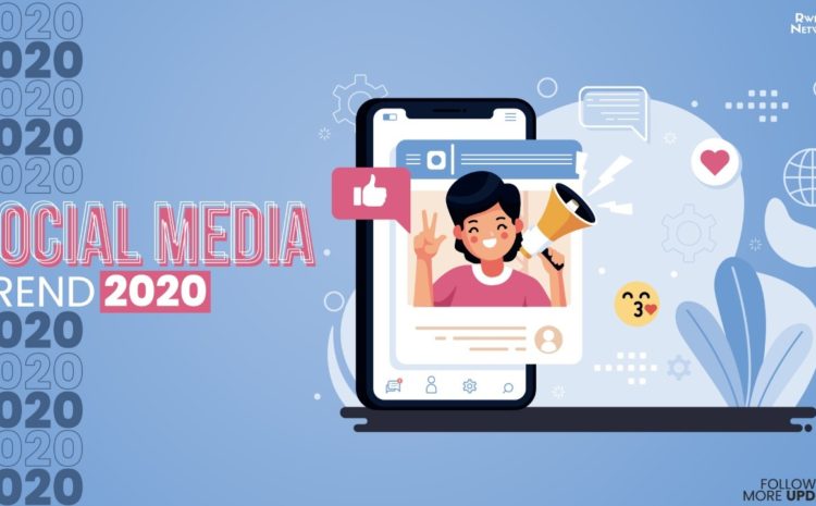 What are social media trends in 2020 to follow?