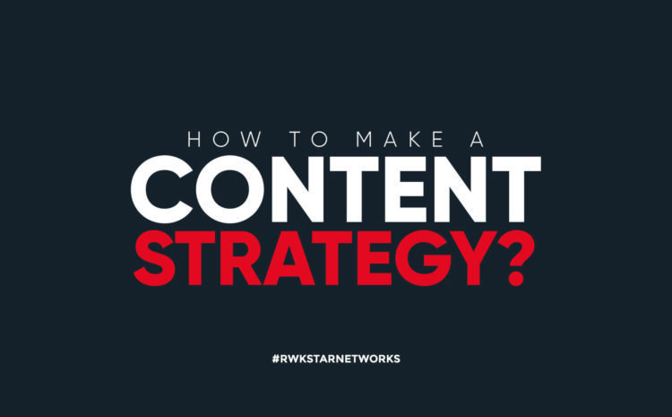How to make a content strategy